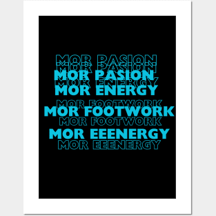 Mor pasion, energy, footwork Posters and Art